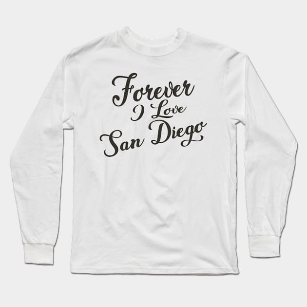 Forever i love San Diego Long Sleeve T-Shirt by unremarkable